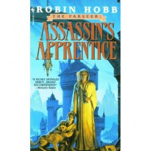 Assassin's Apprentice (Farseer Trilogy, #1) - Robin Hobb