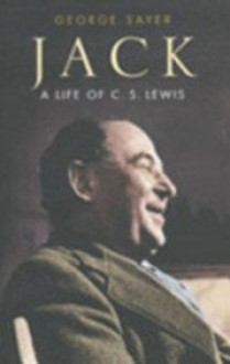 Jack: A Life of C. S. Lewis - George Sayer