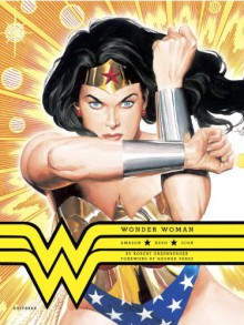 Wonder Woman: Amazon. Hero. Icon. - Bob Greenberger