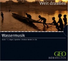 Wassermusik - T.C. Boyle