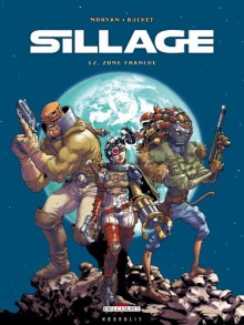 Sillage: Zone franche - Jean-David Morvan, Philippe Buchet