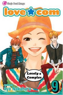 Love*Com (Lovely*Complex), Volume 9 - Aya Nakahara