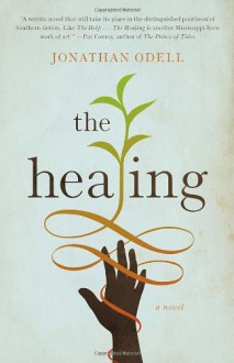 The Healing - Jonathan Odell