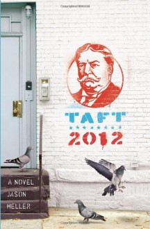 Taft 2012 - Jason Heller