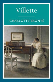 Villette - Charlotte Brontë