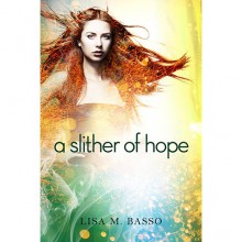 A Slither of Hope (Angel Sight, #2) - Lisa M. Basso