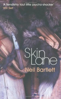 Skin Lane - Neil Bartlett