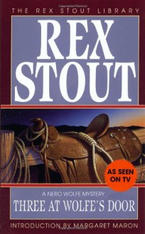 Three at Wolfe's Door (Nero Wolfe, #33) - Rex Stout, Margaret Maron