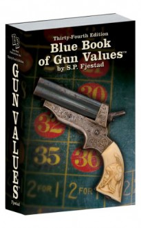 34th Edition Blue Book of Gun Values - S P Fjestad