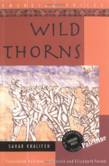 Wild Thorns (Interlink World Fiction) - Sahar Khalifeh