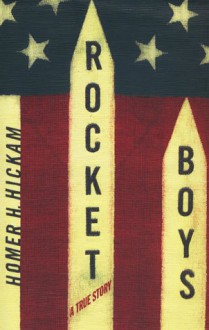 Rocket Boys - Homer Hickam