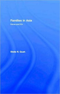 Families in Asia - Stella R. Quah