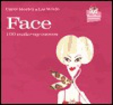 Face: 100 Make-Up Moves - Liz Wilde