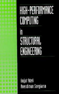 High Performance Computing in Structural Engineering - Hojjat Adeli