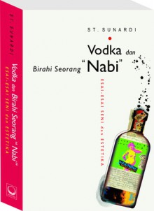 Vodka dan Birahi Seorang Nabi - St. Sunardi