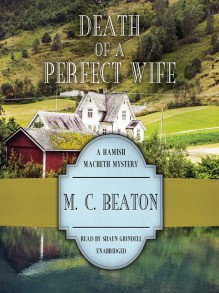 Death of a Perfect Wife - M.C. Beaton, Shaun Grindell