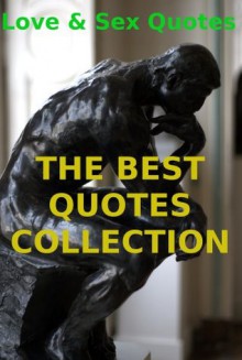 Love & Sex Quotes from THE BEST QUOTES COLLECTION - William Hancock