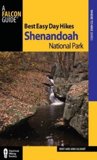 Best Easy Day Hikes Shenandoah National Park, 4th (Best Easy Day Hikes Series) - Bert Gildart