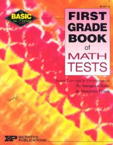 First Grade Book of Math Tests - Imogene Forte, Marjorie Frank