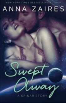 Swept Away: A Krinar Story - Anna Zaires, Dima Zales