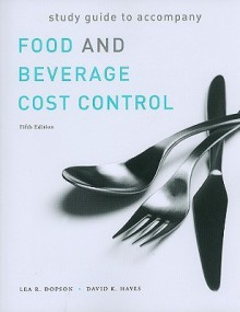 Food and Beverage Cost Control: Study Guide - Lea R. Dopson