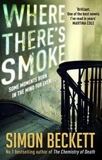 Where There's Smoke - Simon Beckett