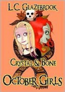 Crystal & Bone - Scott Nicholson, L.C. Glazebrook