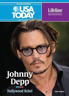 Johnny Depp: Hollywood Rebel - Matt Doeden