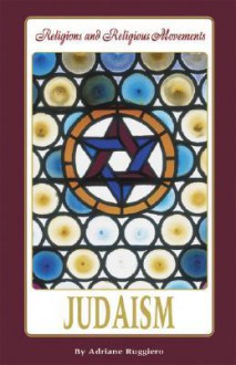 Judaism (Religions and Religious Movements) - Adriane Ruggiero