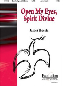 Open My Eyes, Spirit Divine - James Koerts