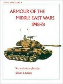 Armour of the Middle East Wars 1948-78 (Vanguard) - Steven J. Zaloga