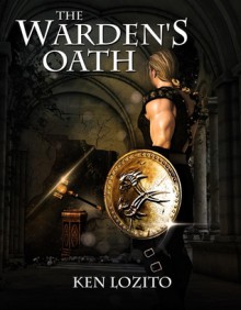 The Warden's Oath ( - Ken Lozito