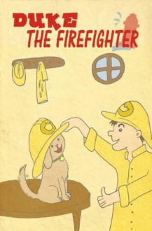 Duke the Firefighter (Duke's Picture Books for Children) - Haley Moonspur, M. J. González