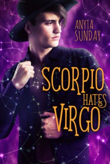 Scorpio Hates Virgo - Anyta Sunday