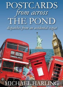 Postcards From Across the Pond - Michael Harling