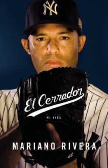 The Closer - Mariano Rivera