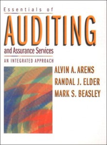 Essentials of Auditing and Assurance Services: An Integrated Approach - Alvin A. Arens, Mark S. Beasley, Randal J. Elder