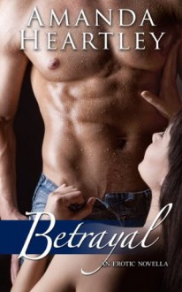 Betrayal - Amanda Heartley