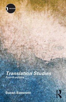 Translation Studies (New Accents) - Susan Bassnett