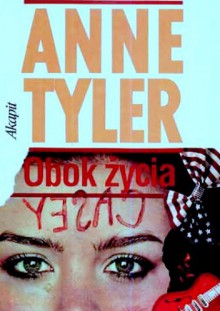 Obok życia - Anne Tyler