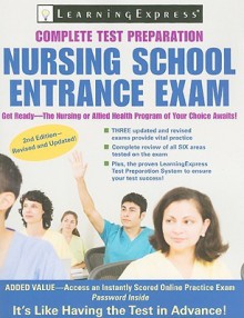 Nursing School Entrance Exam: Your Guide to Passing the Test [With Access Code] - Learning Express LLC