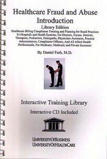 HEALTHCARE FRAUD LIBRARY EDITION & ABUSE INTRODUCTION - Daniel Farb