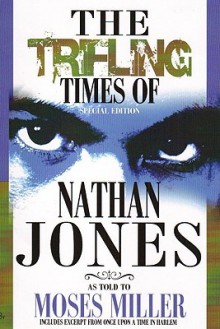 Nan: The Trifling Times of Nathan Jones - Moses Miller