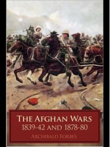 The Afghan Wars - Archibald Forbes