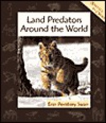 Animals in Order: Land Predators Around the World - Erin Pembrey Swan