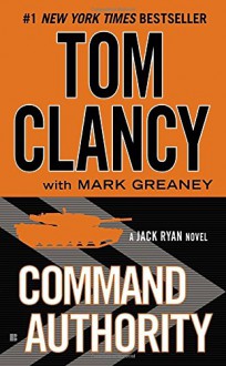 Command Authority (A Jack Ryan Novel) - Tom Clancy, Mark Greaney