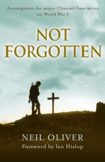 Not Forgotten - Neil Oliver