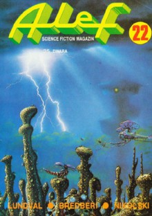 Alef - Science fiction magazin broj 22 - Sam J. Lundwall, Ray Bradbury, Isaac Asimov, Boban Knežević, Vladimir Lazović, Branko Pihač, Борис Никольский