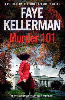 Murder 101: A Decker/Lazarus Novel (Decker/Lazarus Novels) - Faye Kellerman