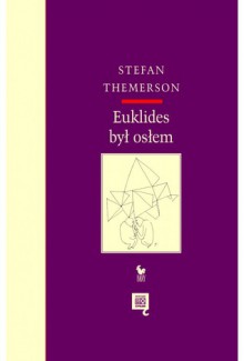 Euklides był osłem - Stefan Themerson